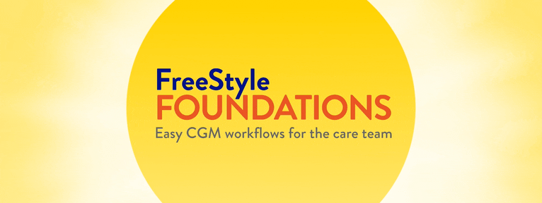 FreeStyle Foundations: Easy CGM workflows for the care team